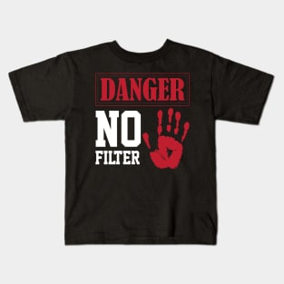 funny sarcastic filter danger sign Own Humor Kids T-Shirt